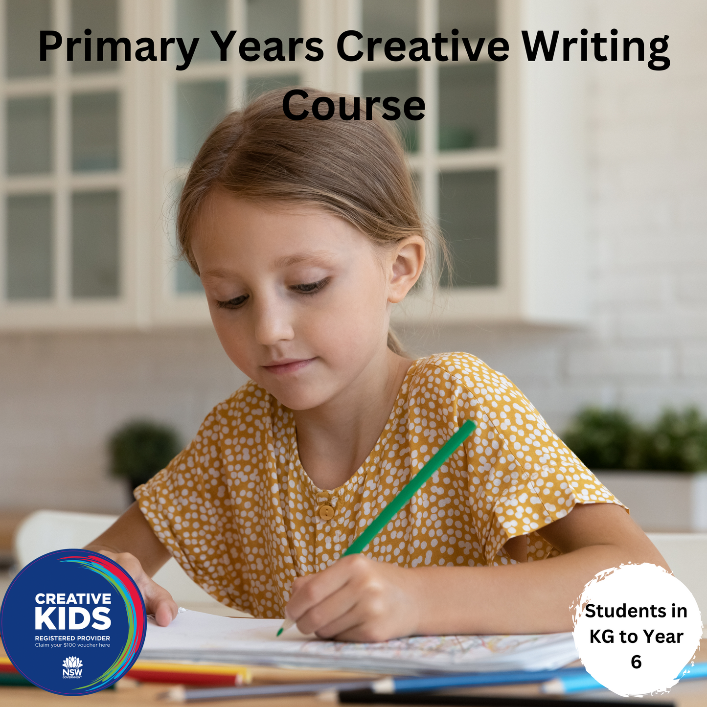 Primary Years Creative Writing Workshop ONLY (KG to Year 6)