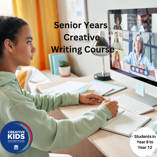 Senior Years Creative Writing Workshop (Years 9 to Year 12)